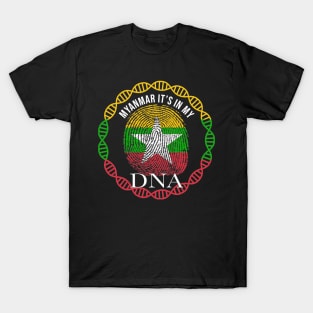 Myanmar Its In My DNA - Gift for Burmese From Myanmar T-Shirt